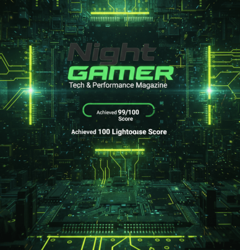 Szintet lépett a NightGamer Magazin! Elértük a 99 pontos technikai teljesítményt, hogy olvasóink villámgyorsan böngészhessék a legfrissebb hardver teszteket és e-sport híreket. Nézd meg a megújult dizájnt!.